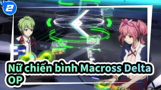 [Nữ chiến bình Macross Delta] OP&ED 2_2