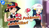 [Linh thú Pokémon] Ash&Hikari - Ano Koro ~Jin Jin Bao Zhuo Ni~_2