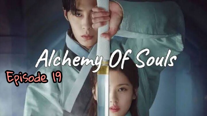 ALCHEMY OF SOULS EPISODE 19 ENG SUB (SEASON 1)