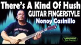 There's a kind of hush  guitar fingerstyle arrangement  Nonoy Casinillo