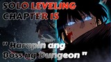 Ang Desisyon ni Jinwoo na Harapin ang Boss ng Dungeon - Solo Leveling Full Chapter 15 Tagalog Recap