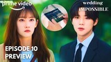 Wedding Impossible | Episode 10 PREVIEW | DOXED 💔😭| Multi Subs | Moon Sang Min | Jeon Jong Seo