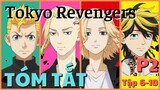 Tóm tắt Anime Hay : Tokyo Revengers || Tập 6 đến 10 ||  Review Anime || Flick Anime