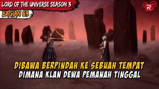 Pria yang berada di dalam legenda akhirnya muncul juga - Alur Cerita Lord of the Universe Part 83