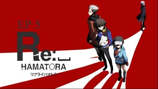 EP.5 RE Hamatora (Hamatora S2)