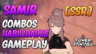 Tower Of Fantasy - Samir [SSR] (Combos, Habilidades, Gameplay) #toweroffantasy