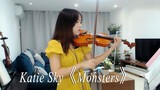 Violin playing- WKatie Sky- Monsters
