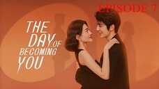 The Day of Becoming You - Episode 07 English Subtitle