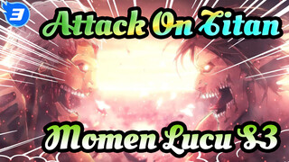 Momen Lucu S3 | Attack On Titan_3