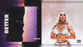 Streets x Better | Doja Cat, Khalid (Mashup)