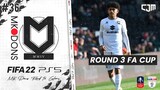 FIFA 22 MK Dons Road To Glory | Round 3 Emirates FA Cup! Sutton United vs MK Dons #36