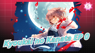 Kyoukai no Kanata | EP 0 (Apa Sudah Kau Tonton?)_5