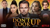 Don’t Look Up (2021) Full Movie Tagalog Dubbed        DRAMA, COMEDY, SCI-FI