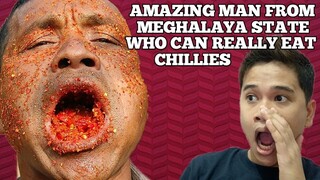 A MAN FROM MEGHALAYA CAN EAT 10KGS OF HOT CHILLIES | NORTHEAST INDIA | FILIPINO REACTION