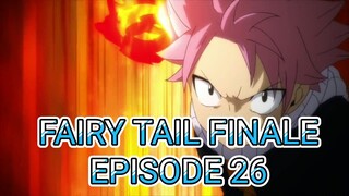 Fairy Tail Finale Episode 26