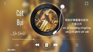 Cát Bụi _Gia Gia (Ost Bộ Bộ Kinh Tình)