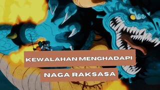 [EDIT AMV ONE PIECE] - KEWALAHAN MENGHADAPI NAGA RAKSASA