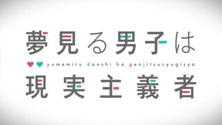 Ep10 Yumemiru Danshi wa Genjitsushugisha (Sub Indo)