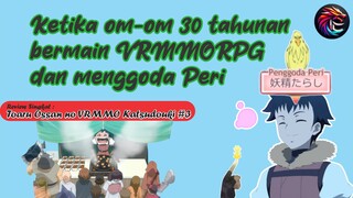 Review Toaru Ossan no Vrmmo Katsudouki eps 3