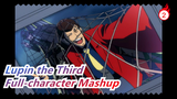 [Lupin the Third]Full-character Mashup_2