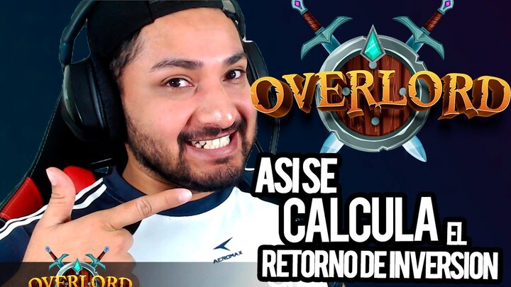 ROI en #OVERLORD Te enseño a Calcularlo PASO A PASO | ¿En cuanto tiempo RECUPERO MI DINERO?✅