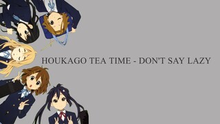 HOUKAGO TEA TIME - DON'T SAY LAZY ( OST. K-ON! ) | ft. Tarn Softwhip | #JPOPENT