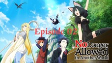 No longer allowed in another world Episode 02 (English Dub)