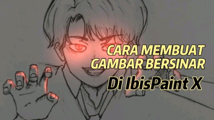 Cara Membuat Gambar Bersinar/Glowing di IbisPaint X