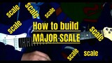 Scales! || How to build Major Scale