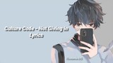 Culture Code - Not Giving In || Lyrics [Houtarou MS]