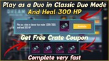 Play as a Duo in Classic Duo Mode And Heal 300 HP