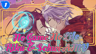 [No Game No Life AMV] Hey, Riku. Schwi Will Not Let Go Next Time!_1
