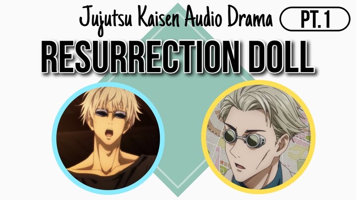 [ Jujutsu Kaisen Audio Drama || ENG SUB ] Resurrection Doll (pt. 1)