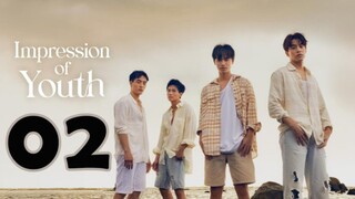 Impression Of Youth - Episode 2 Eng Sub 2025