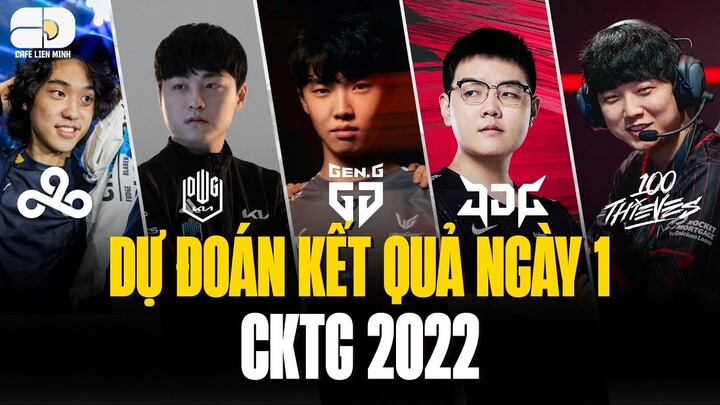 NHẬN ĐỊNH VÀ DỰ ĐOÁN KẾT QUẢ NGÀY 1 CKTG 2022: T1 vs EDG? | VÒNG BẢNG CKTG 2022