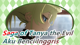 [Saga of Tanya the Evil AMV] Ah, Aku Benci Inggris