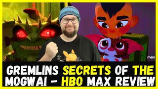 Gremlins: Secrets of the Mogwai - Max Animated Series Review 2023