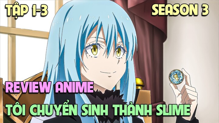 Lúc Đó Tôi Đã Chuyển Sinh Thành Slime Mùa 3 | Tập 1-3 | Tóm Tắt Anime