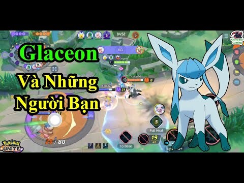 Pokemon UNITE - Glaceon Và Những Người Bạn Gánh Team