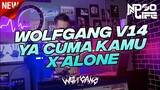 WOLFGANG IS BACK! V14 DJ YA CUMA KAMU X ALONE BREAKDUTCH BOOTLEG 2022 [NDOO LIFE]