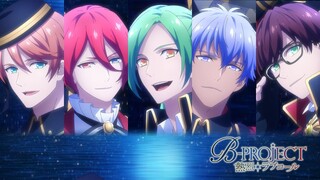 TVアニメ「B-PROJECT ～熱烈＊ラブコール～」ノンクレジットエンディング#6