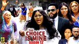 THE CHOICE IS MINE SEASON 12-(New Trending Movie)Chizzy Alichi & Flashboy 2023 Latest Nigerian Movie
