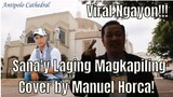 Viral Ngayon Sana'y Laging Magkapiling Cover by Manuel Horca!!! 😎😘😲😁🎤🎧🎼🎹🎸
