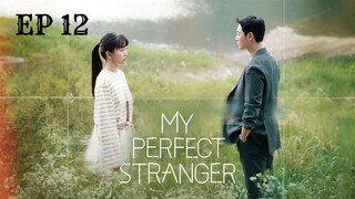 มายเพอร์เฟคสเตรนเจอร์ (พากย์ไทย) EP 12