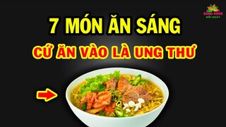 Giật mình 4 món ĂN SÁNG RẤT ĐỘC già hay trẻ cũng tuyệt đối CẤM ĂN kẻo tàn phá SỨC KHỎE