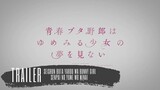 Seishun Buta Yarou wa Ransel Girl no Yume o Minai (2023), Videa - Trailer