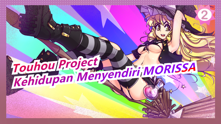 Touhou Project | [Cerita] Kehidupan Menyendiri MORISSA_2