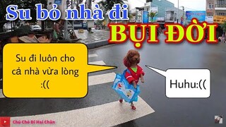 Phần 2: Toang thật rồi - Hành trình đi tìm Chú Chó đi hai chân Su Xí Xọn bỏ nhà đi BỤI