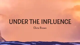 Under the influence (Chris Brown)
