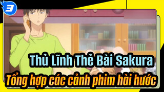 Thủ Lĩnh Thẻ Bài Sakura | Lá Bài Xóa Sổ：Tổng hợp các cảnh phim hài hước_3